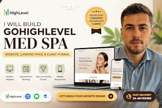 build a gohighlevel med spa website, ghl landing page, and clinic funnel