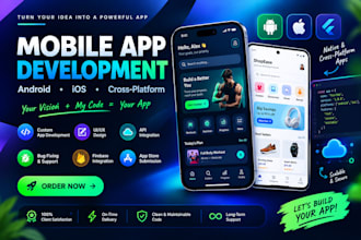 develop a user friendly custom android and ios app