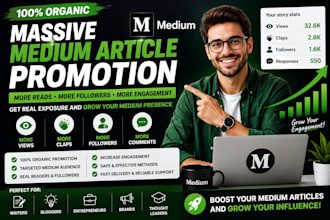 do massive medium article promotion, medium followers to increase engagement