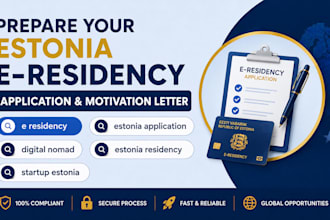 prepare estonia e residency application and motivation letter for entrepreneurs