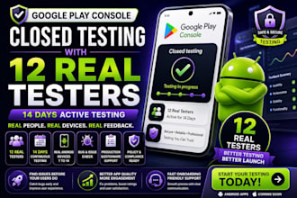provide 12 real testers for google play closed testing