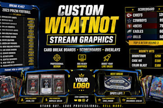 design custom whatnot card break boards, scoreboards and stream overlays