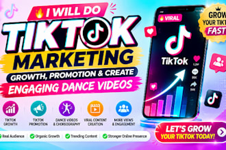 do tiktok marketing, growth, promotion and create engaging dance videos