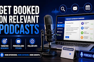 get you booked on relevant podcasts with targeted outreach
