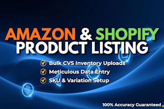 do professional amazon product listing and bulk e commerce inventory data entry