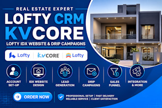 setup lofty CRM, kvcore lofty idx website and drip campaigns