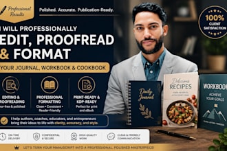 professionally edit, proofread, and format your journal, workbook, or cook book