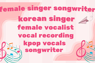 record original korean female vocals pop song kpop singer jpop and edm singer