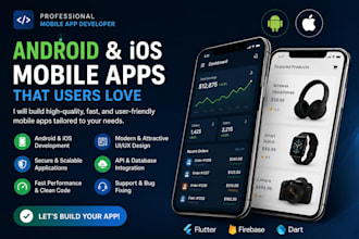 develop a professional android and ios mobile app