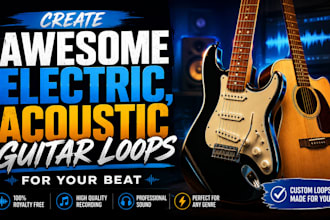 create awesome electric, acoustic guitar loops for your beat