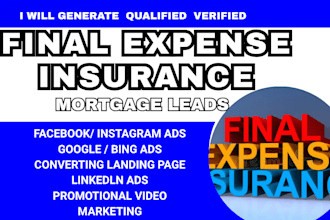 generate final expense insurance leads mortgage insurance facebook google ads