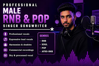 be your male singer, male rnb singer, pop vocalist, soulful rnb