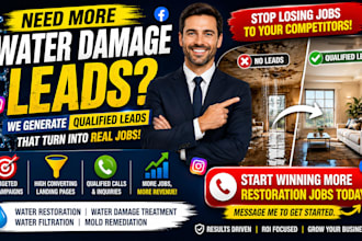 generate qualified water damage leads water restoration, treatment leads via ads