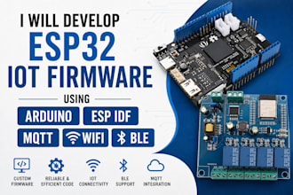 develop esp32 iot firmware using arduino esp idf mqtt wifi and ble