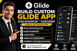 build custom glide app glide automation glide expert mobile app developer