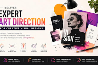 deliver expert art direction for creative visual designs