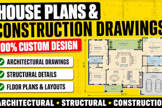 provide structural design and architectural construction drawings house plans