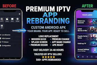 professionally rebrand and customize your iptv andriod app apk