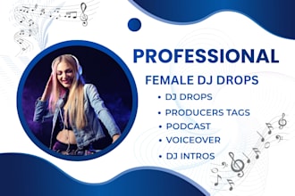 create a powerful professional dj drops and voice tags