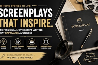 write screenplays, movie script and creative film scripts