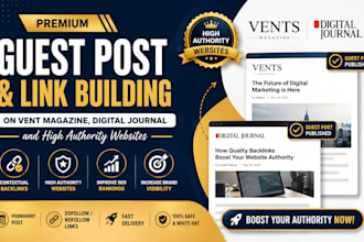 publish or guest post on vent magazine, digital journal and link building