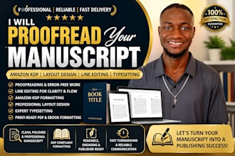 proofread your manuscript, amazon kdp,layout design, developmental editing
