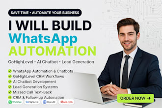 build whatsapp automation, gohighlevel CRM, ai chatbot and lead generation