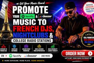 promote your spotify and deezer music to french djs nightclubs and college radio