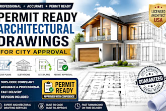 create permit ready architectural drawings for city approval