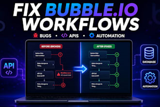fix bubble io workflows, backend automation, API integration, and bugs