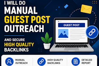 do manual guest post outreach and secure high quality backlinks