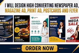 design high converting newspaper ad, magazine ad, print ad, postcards and flyer