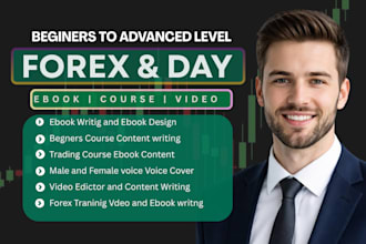 create beginner educational forex and day trading course, ebooks writing, video