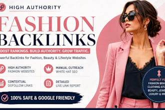 build high authority fashion backlinks for clothing beauty and luxury brands