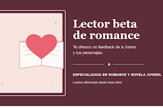 be your beta reader and give you feedback on your manuscript