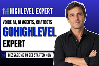 go high level expert ghl voice ai ghl ai agent ghl chatbot ghl automations