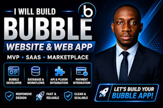 build bubble website, bubble app, bubble mvp, or saas
