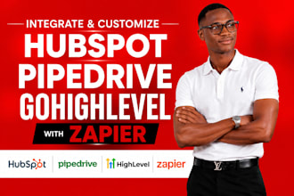 integrate and customize hubspot, pipedrive, gohighlevel CRM with zapier