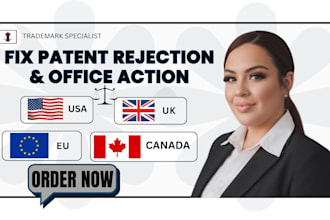 fix patent rejection and office action responses in USA, UK, eu and canada