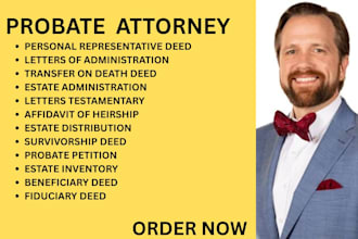 be your ca, ny, florida probate lawyer for estate deeds,will and tittle transfer