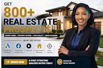 get 800 real estate leads luxury leads property leads home buyer leads video ads