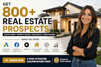 get 800 real estate leads luxury leads property leads home buyer leads video ads