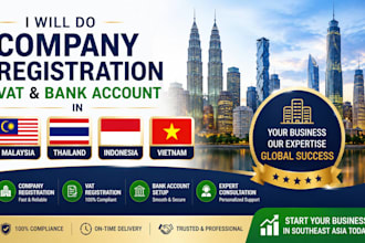 do company registration,vat, bank account in malaysia,thailand,indonesia,vietnam