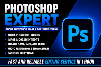 do fast photoshop editing, change name, date and text and edit documents