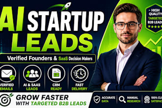 build verified ai startup founders and saas decision maker leads