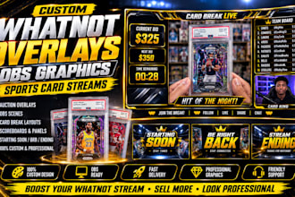 design custom whatnot overlays and obs graphics for sports cards