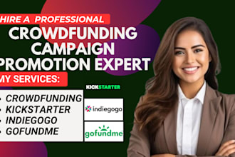 promote your crowdfunding campaign strategy on kickstarter gofundme indiegogo