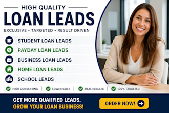 generate student loan  payday loan business loan school leads  home loan leads