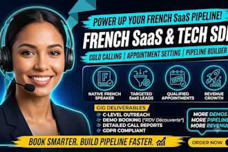be your french saas and tech sdr for cold calling and appointment setting