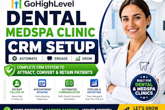 gohighlevel dental medspa clinic crm setup patient follow up appointment booking